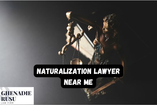 Naturalization Lawyer Near Me