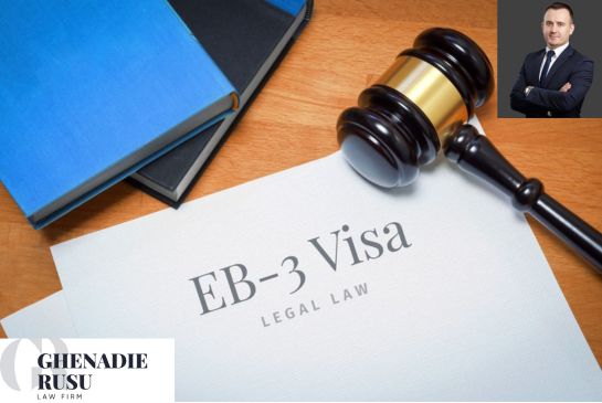 NYC Expert EB-3 VISA Lawyer | Get Your EB-3 Green Card in NY - Law Office Of Ghenadie Rusu