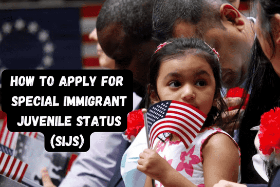 How to Apply for Special Immigrant Juvenile Status (SIJS) For Young People Facing Removal or Deportation Proceedings