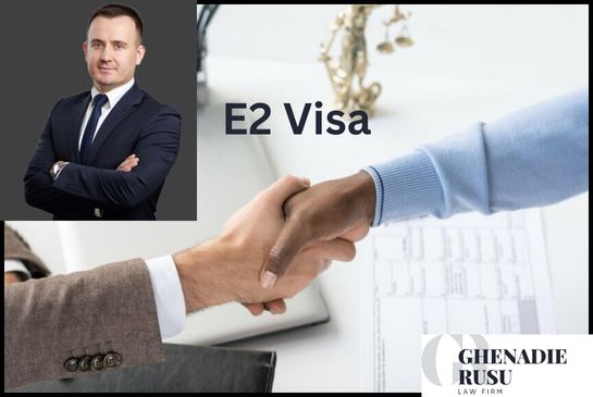 NYC Expert E2 Visa Lawyer | Get Your E2 Green Card in NY - Law Office Of Ghenadie Rusu