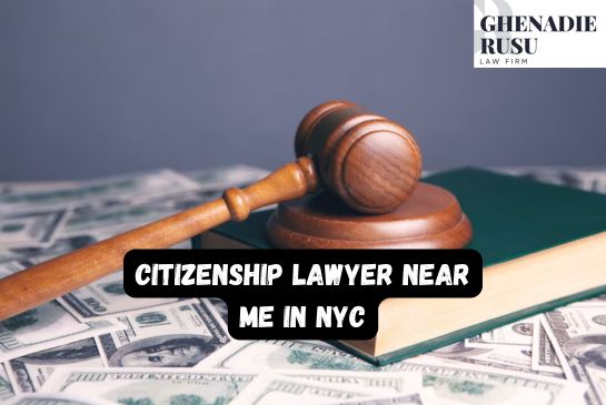 Citizenship Lawyer Near Me in NYC