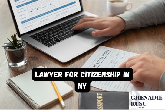 Lawyer for Citizenship in NY | Immigration Lawyer for Citizenship