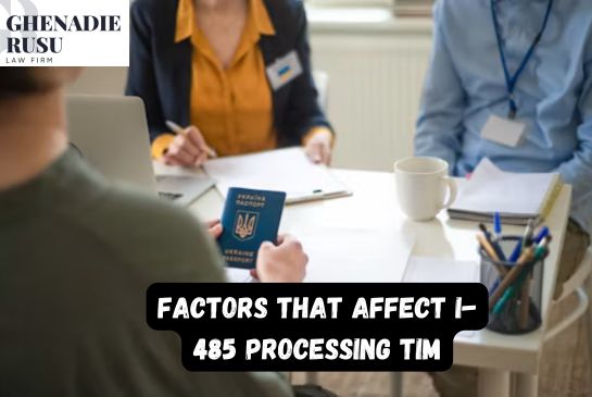 Factors That Affect I-485 Processing Time