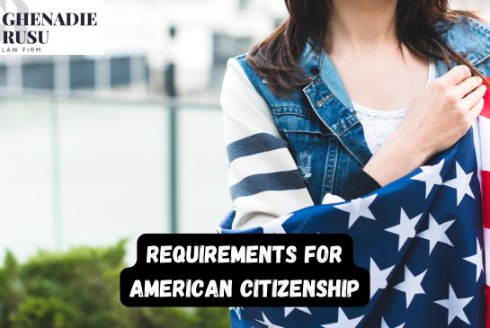 Requirements for American Citizenship (2026 Guide)