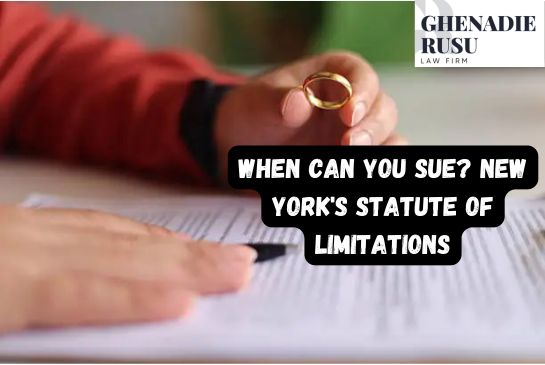 When Can You Sue New York's Statute of Limitations